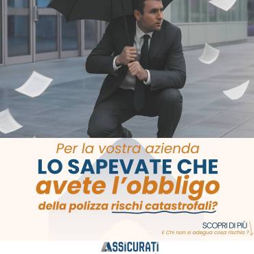 Eventi catastrofali: ora l’assicurazione è obbligatoria per le imprese