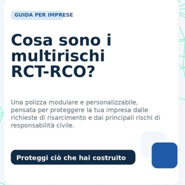 Polizza multirischi RCT-RCO: cos’è, come funziona e perché è importante per la tua impresa